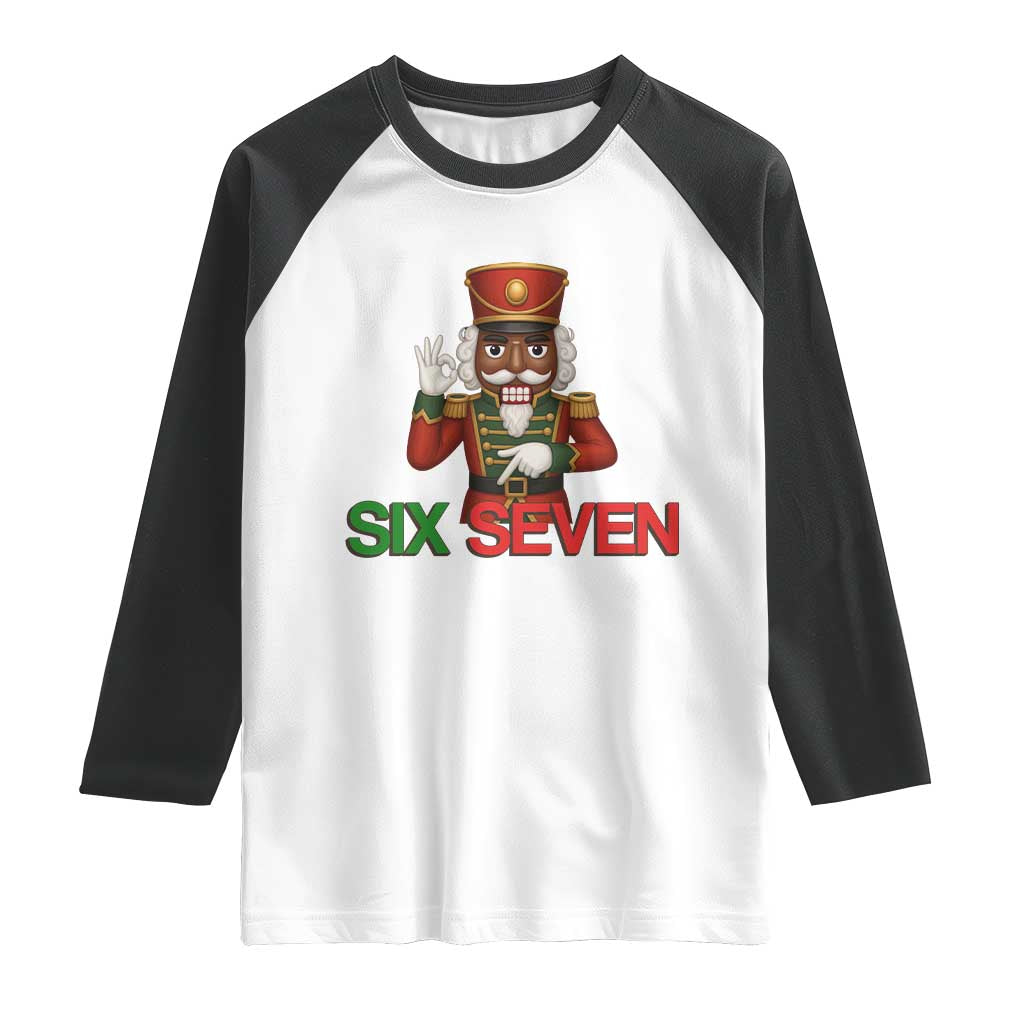 67 Six Seven Black Nutcracker Christmas Meme Raglan Shirt TS14 White Black Print Your Wear