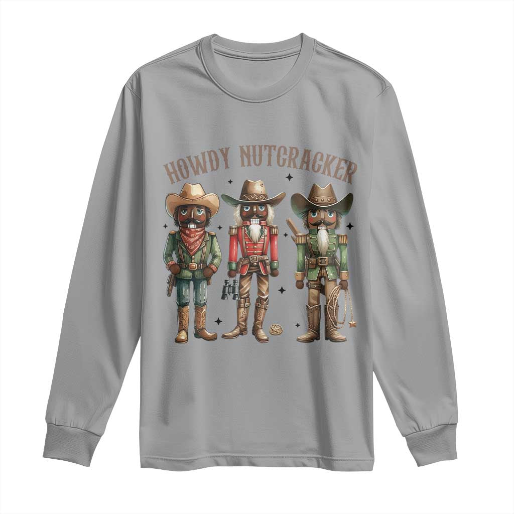 Nutcracker Cowboy Christmas Western Country Howdy Long Sleeve Shirt TS14 Sport Gray Print Your Wear