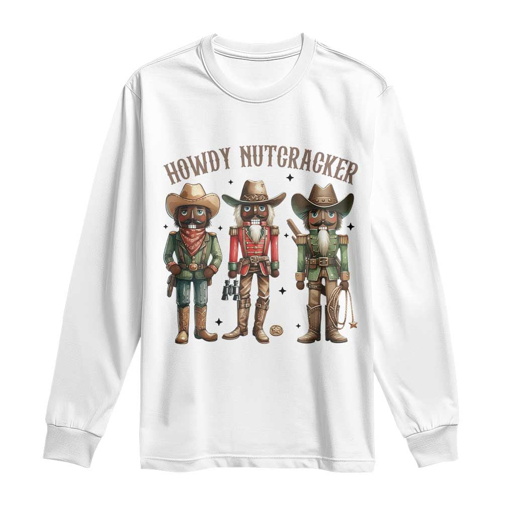 Nutcracker Cowboy Christmas Western Country Howdy Long Sleeve Shirt TS14 White Print Your Wear
