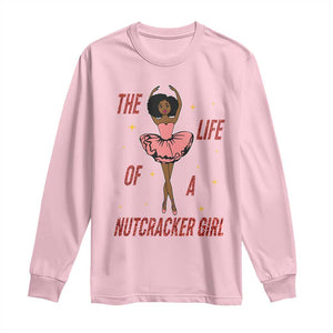 Black Nutcracker Long Sleeve Shirt The Life Of A Ballet Girl TS14 Light Pink Print Your Wear