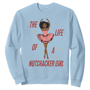 Black Nutcracker Sweatshirt The Life Of A Ballet Girl TS14 Light Blue Print Your Wear