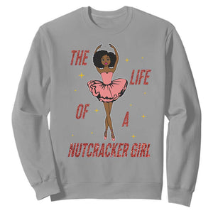 Black Nutcracker Sweatshirt The Life Of A Ballet Girl TS14 Sport Gray Print Your Wear