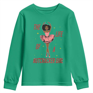 Black Nutcracker Youth Sweatshirt The Life Of A Ballet Girl TS14 Irish Green Print Your Wear