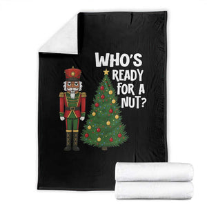 Black Nutcracker Christmas Throw Blanket Who Is Ready For A Nut TS14 Black Print Your Wear