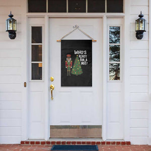 Black Nutcracker Christmas Garden Flag Who Is Ready For A Nut TS14 Print Your Wear