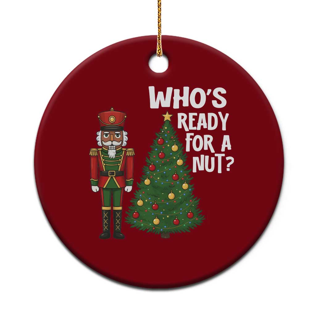 Black Nutcracker Christmas Ceramic Ornament Who Is Ready For A Nut TS14 1pc Red Print Your Wear