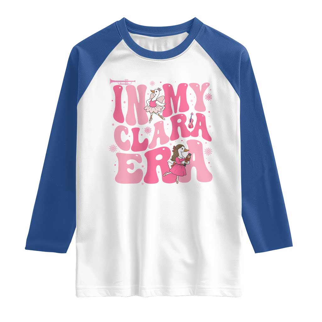 Nutcracker Goose Ballet Raglan Shirt In My Clara Era TS14 White Royal Print Your Wear