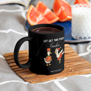 Funny Nutcracker Goose Christmas Coffee Mug Let Get This Party Crackin TS14 Print Your Wear