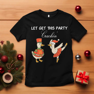 Funny Nutcracker Goose Christmas T Shirt Let Get This Party Crackin TS14 Black Print Your Wear