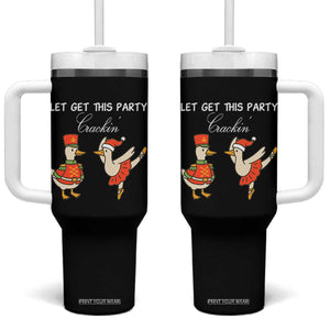 Funny Nutcracker Goose Christmas Tumbler With Handle Let Get This Party Crackin TS14 One Size: 40 oz Black Print Your Wear