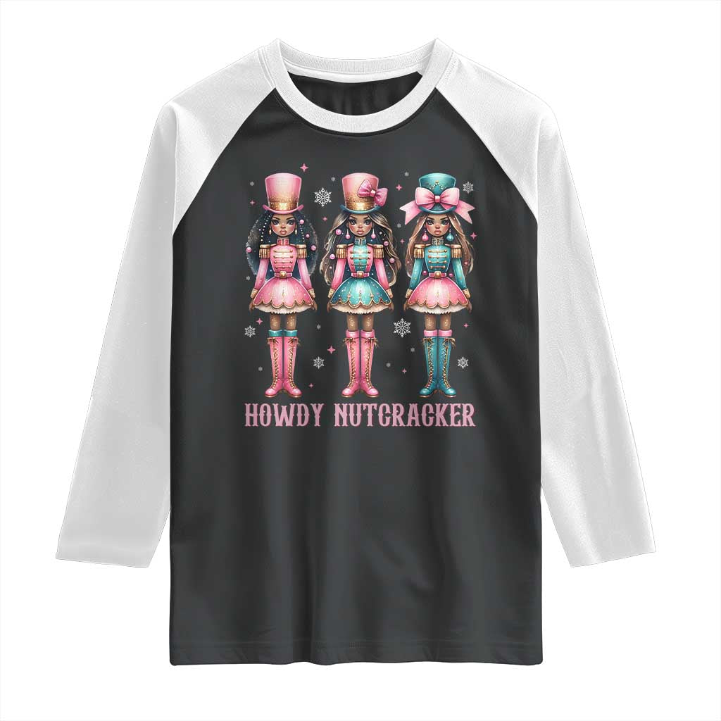 Howdy Nutcracker Cowgirl Christmas Western Country Raglan Shirt TS14 Black White Print Your Wear