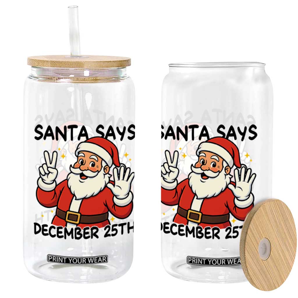 Santa Christmas December 25th Season Glass Can TS14 Print Your Wear