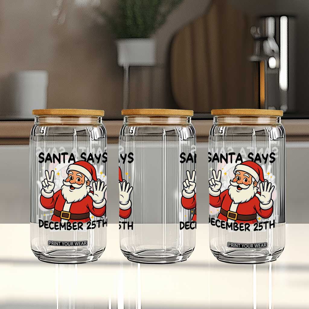 Santa Christmas December 25th Season Glass Can TS14 Print Your Wear