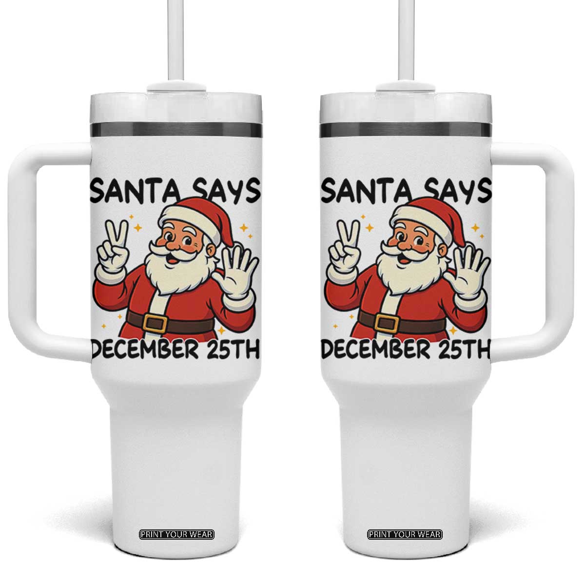 Santa Christmas December 25th Season Tumbler With Handle TS14 One Size: 40 oz White Print Your Wear