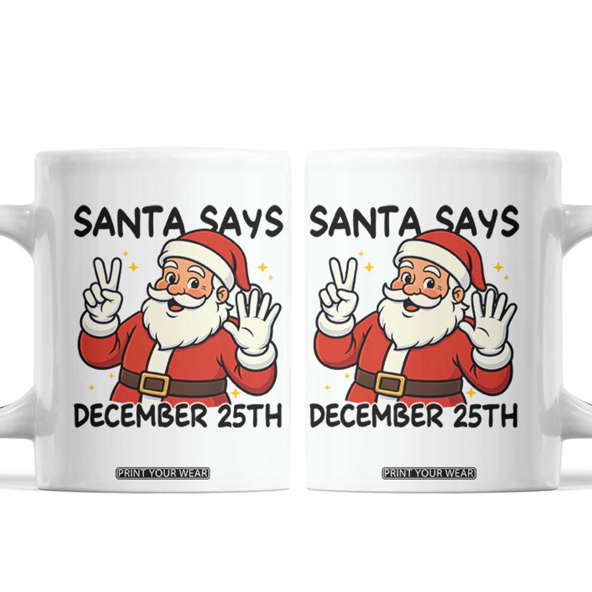 Santa Christmas December 25th Season Coffee Mug TS14 White Print Your Wear