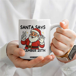 Santa Christmas December 25th Season Coffee Mug TS14 Print Your Wear