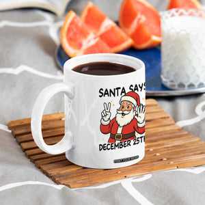 Santa Christmas December 25th Season Coffee Mug TS14 Print Your Wear