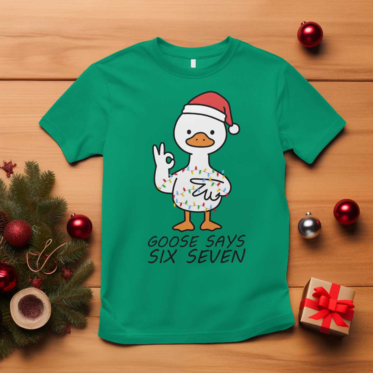 67 Six Seven Chirtsmas Meme T Shirt Funny Silly Goose TS14 Irish Green Print Your Wear