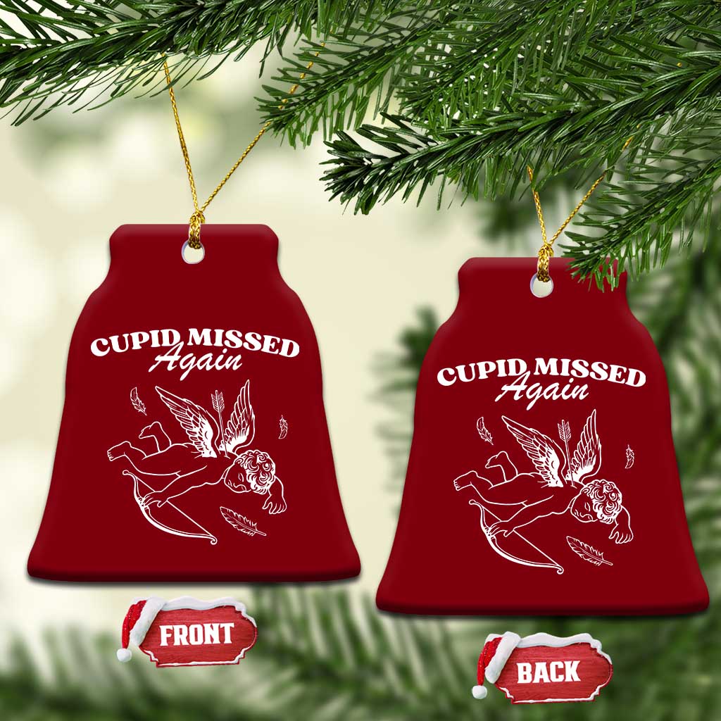 Funny Anti Valentine Ceramic Ornament Cupid Missed Again TS14 Print Your Wear