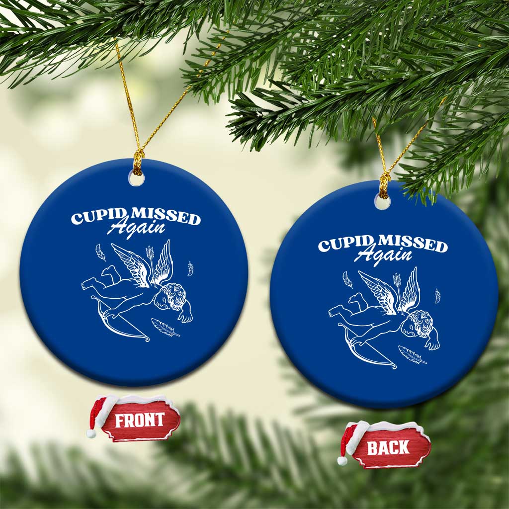 Funny Anti Valentine Ceramic Ornament Cupid Missed Again TS14 1pc Blue Print Your Wear