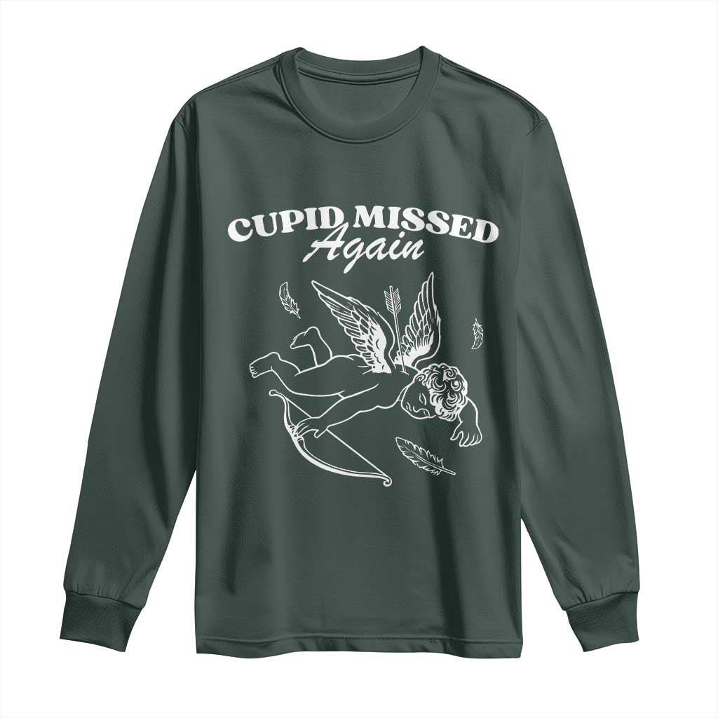 Funny Anti Valentine Long Sleeve Shirt Cupid Missed Again TS14 Dark Forest Green Print Your Wear