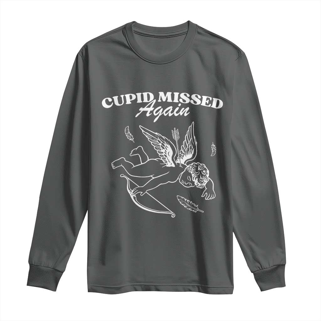 Funny Anti Valentine Long Sleeve Shirt Cupid Missed Again TS14 Dark Heather Print Your Wear