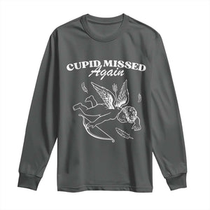 Funny Anti Valentine Long Sleeve Shirt Cupid Missed Again TS14 Dark Heather Print Your Wear