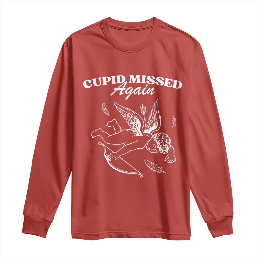 Funny Anti Valentine Long Sleeve Shirt Cupid Missed Again TS14 Red Print Your Wear