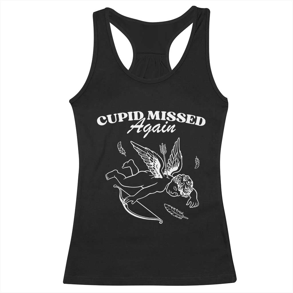 Funny Anti Valentine Racerback Tank Top Cupid Missed Again TS14 Black Print Your Wear