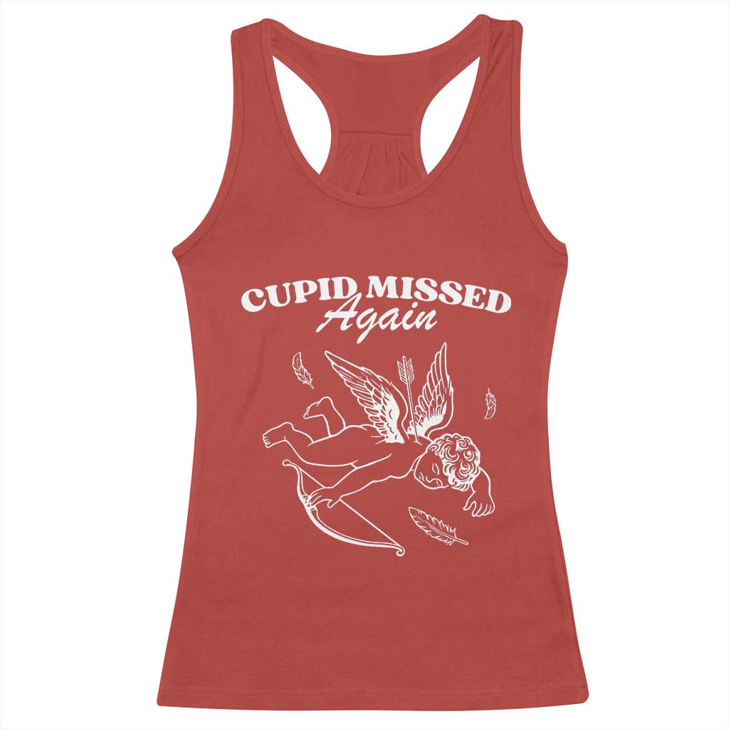 Funny Anti Valentine Racerback Tank Top Cupid Missed Again TS14 Red Print Your Wear