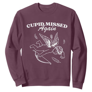 Funny Anti Valentine Sweatshirt Cupid Missed Again TS14 Maroon Print Your Wear
