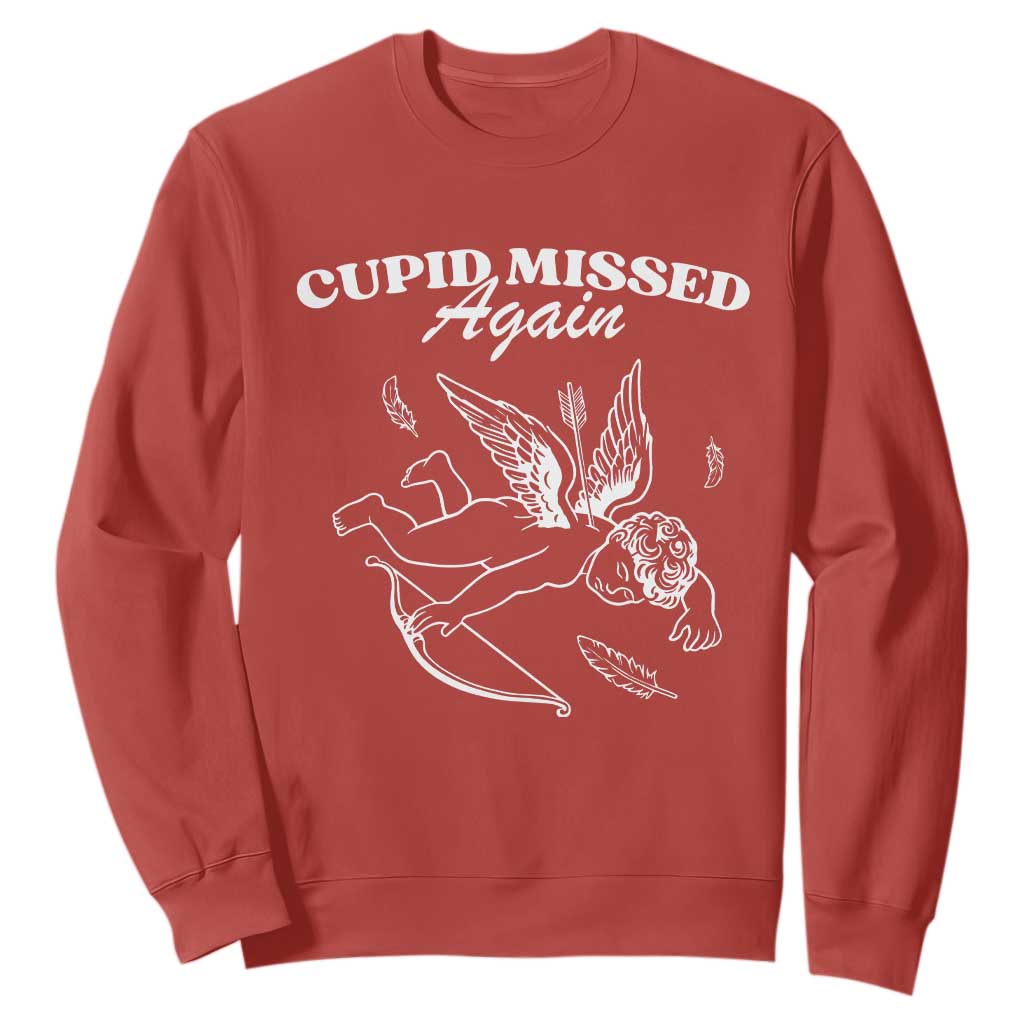 Funny Anti Valentine Sweatshirt Cupid Missed Again TS14 Red Print Your Wear
