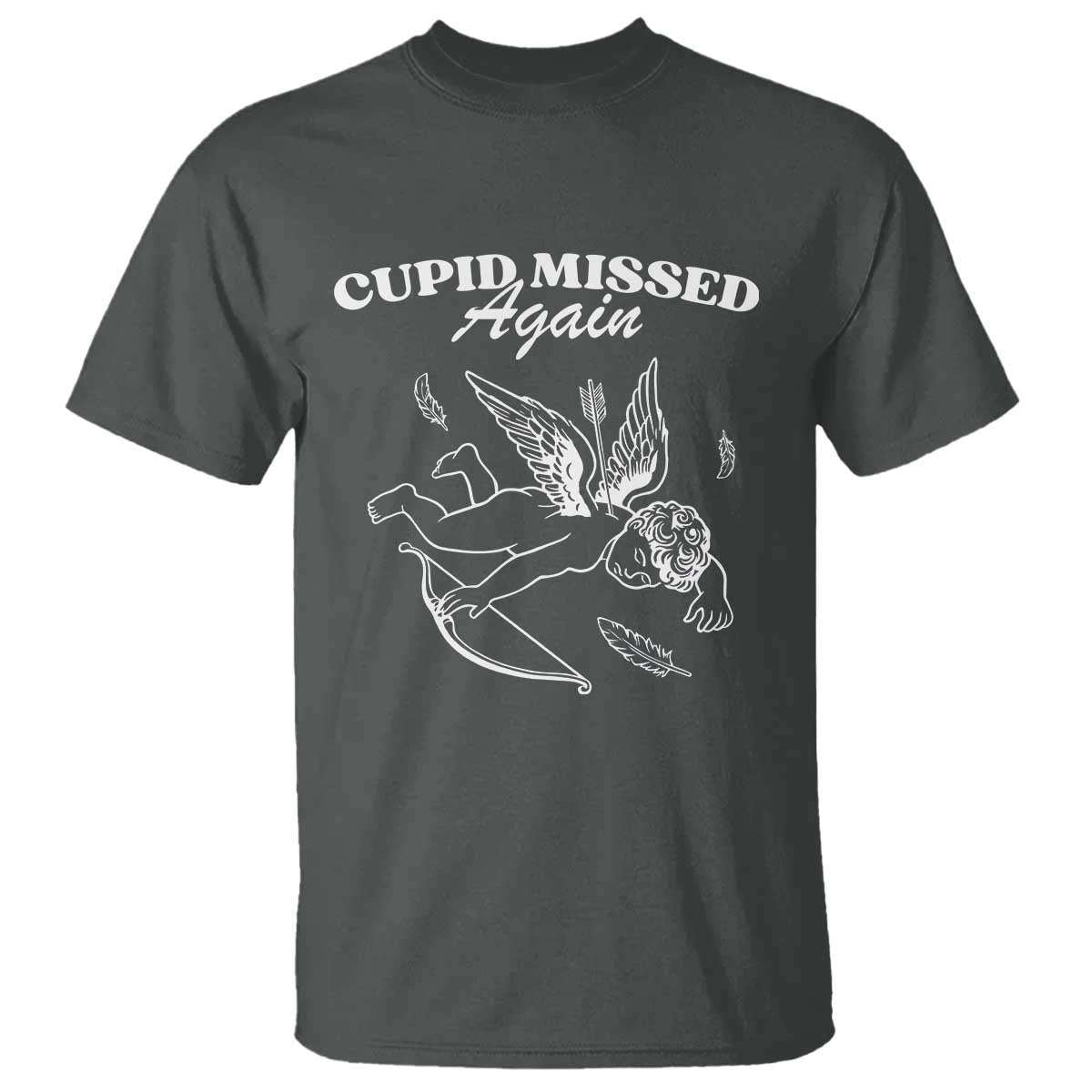 Funny Anti Valentine T Shirt Cupid Missed Again TS14 Dark Heather Print Your Wear