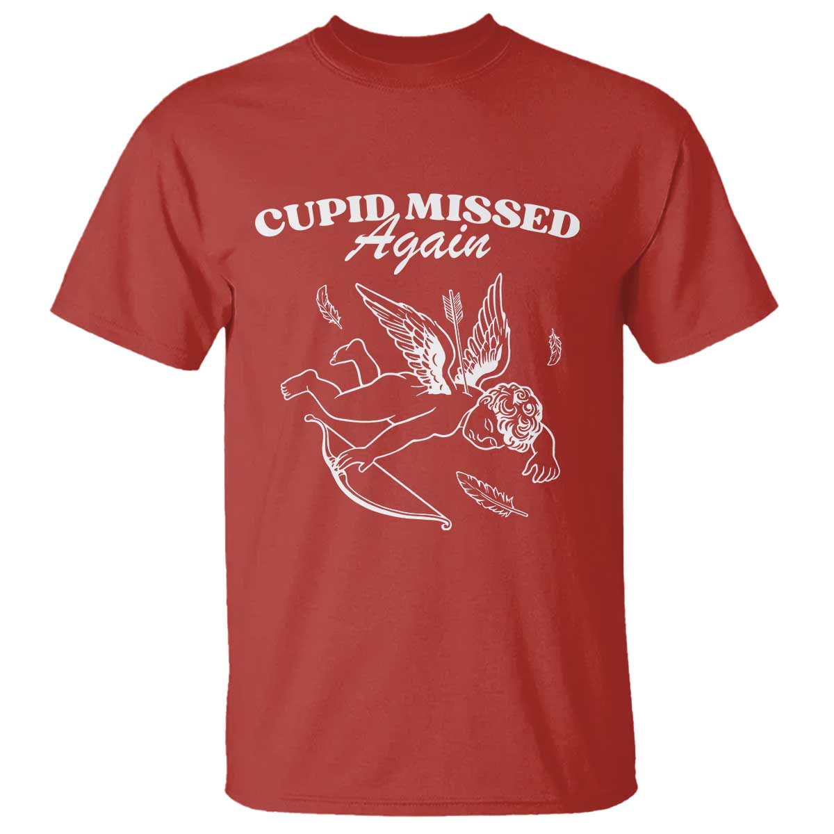 Funny Anti Valentine T Shirt Cupid Missed Again TS14 Red Print Your Wear