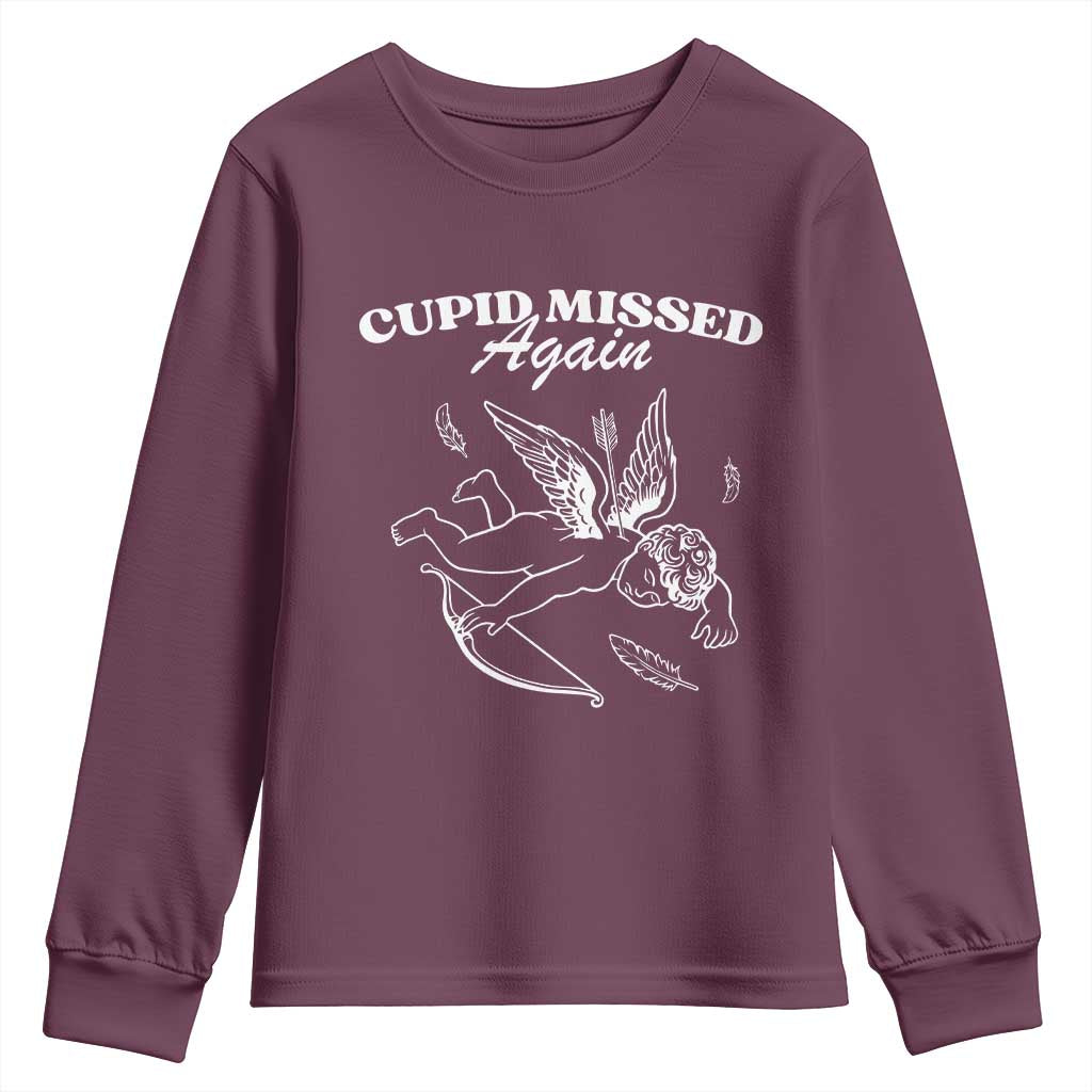 Funny Anti Valentine Youth Sweatshirt Cupid Missed Again TS14 Maroon Print Your Wear