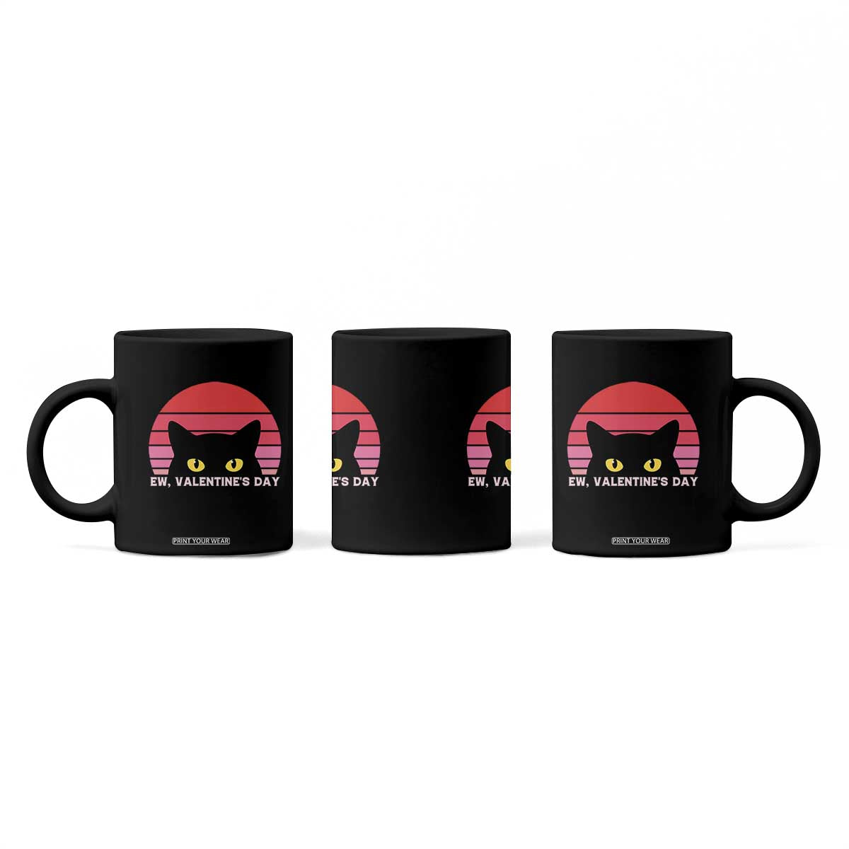 Funny Black Cat Anti Valentine Meme Coffee Mug TS14 Print Your Wear