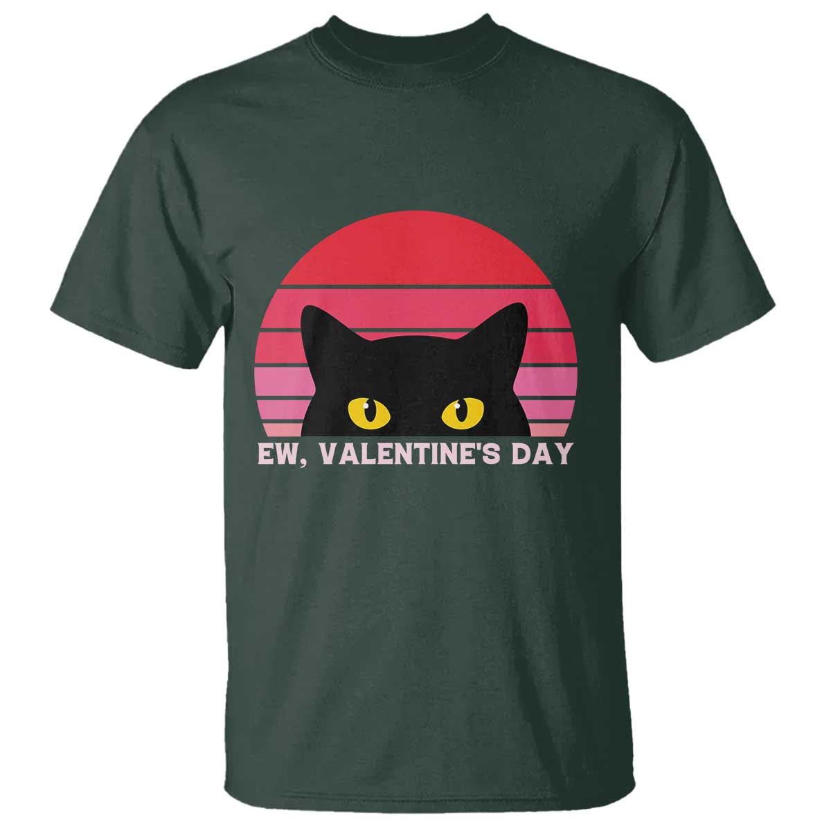 Funny Black Cat Anti Valentine Meme T Shirt TS14 Dark Forest Green Print Your Wear