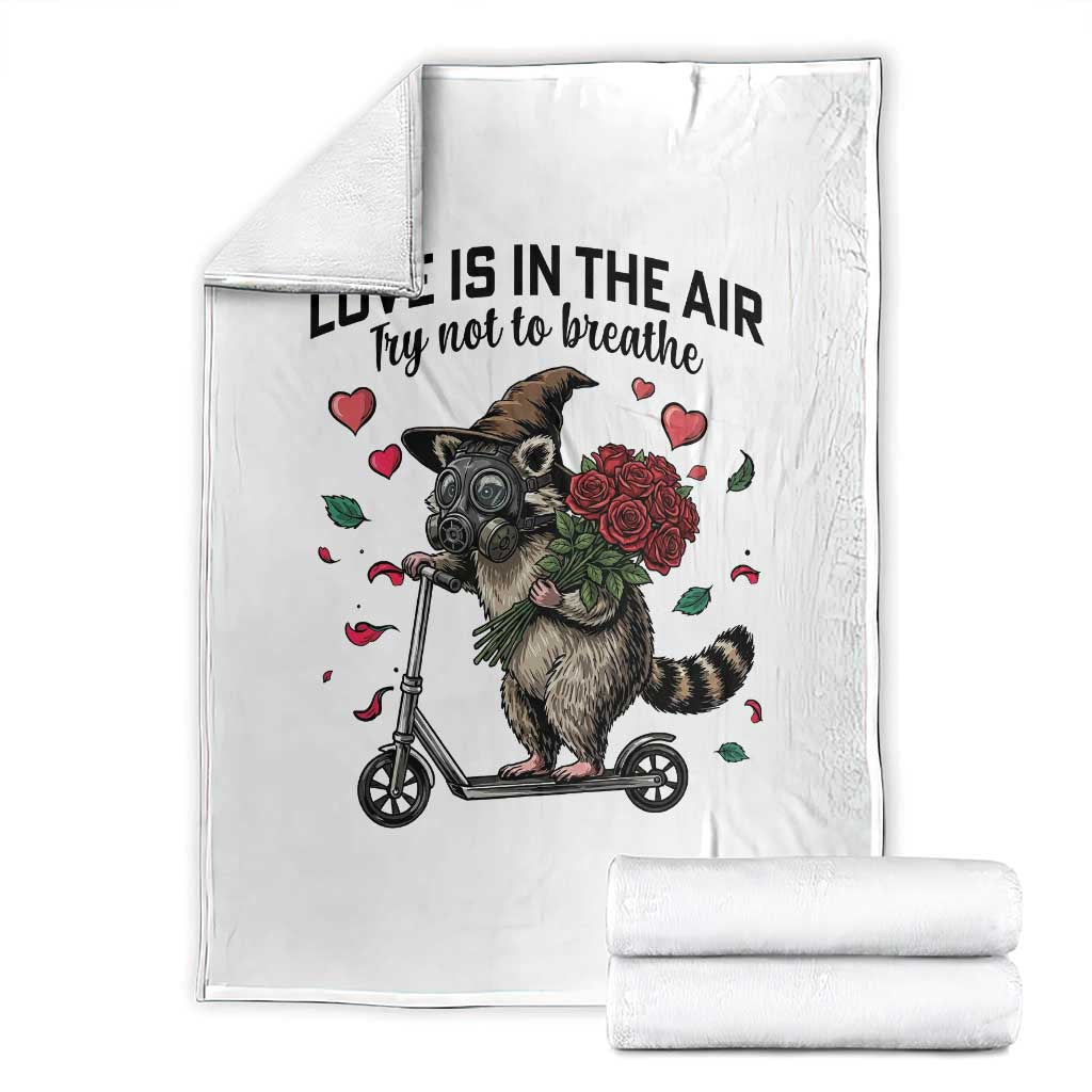Funny Raccoon Scooter Anti Valentine Throw Blanket Love Is In The Air Try Not To Breathe TS14 White Print Your Wear