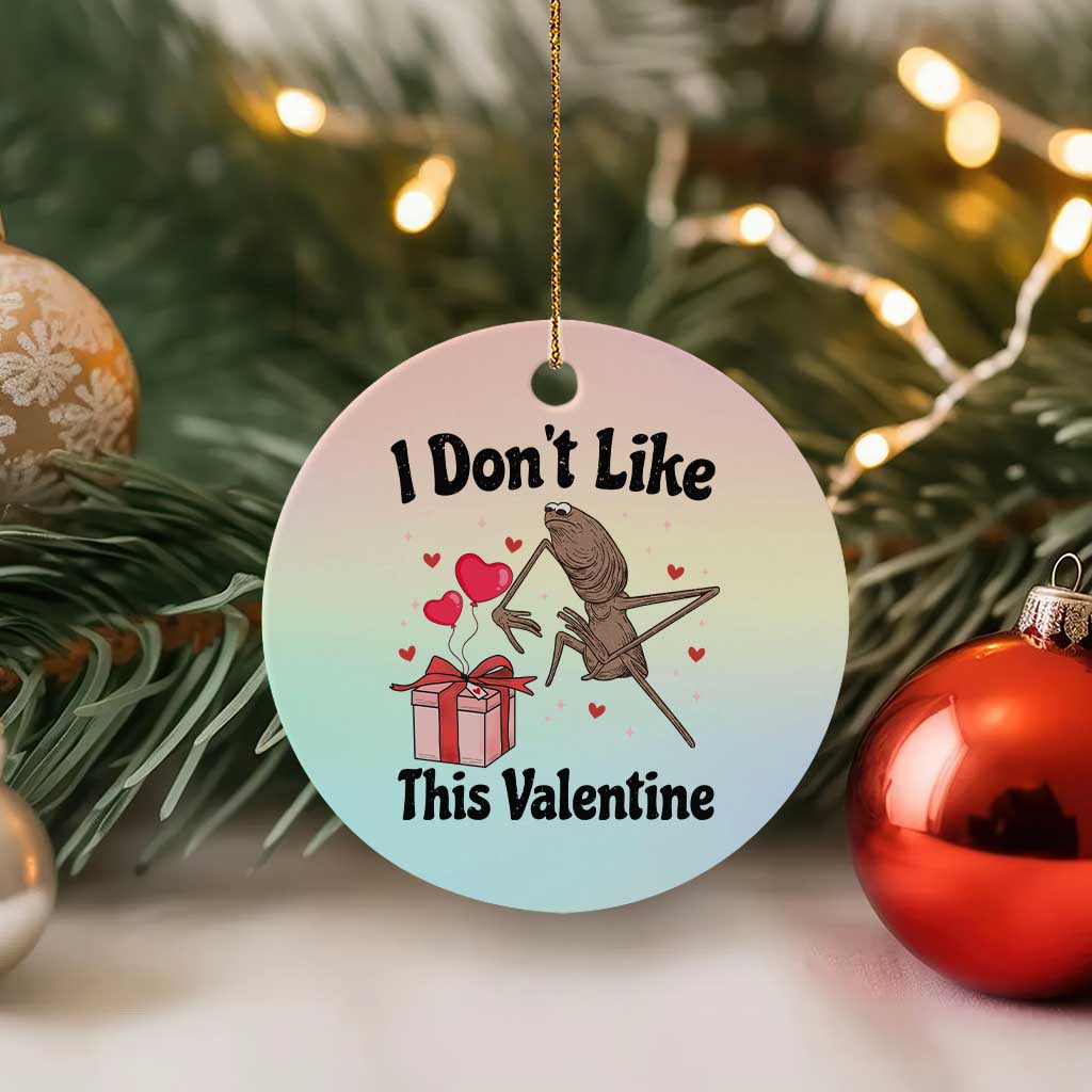 Marcus The Worm Meme Ceramic Ornament I Do Not Like This Valentine TS14 1pc Pastel Print Your Wear