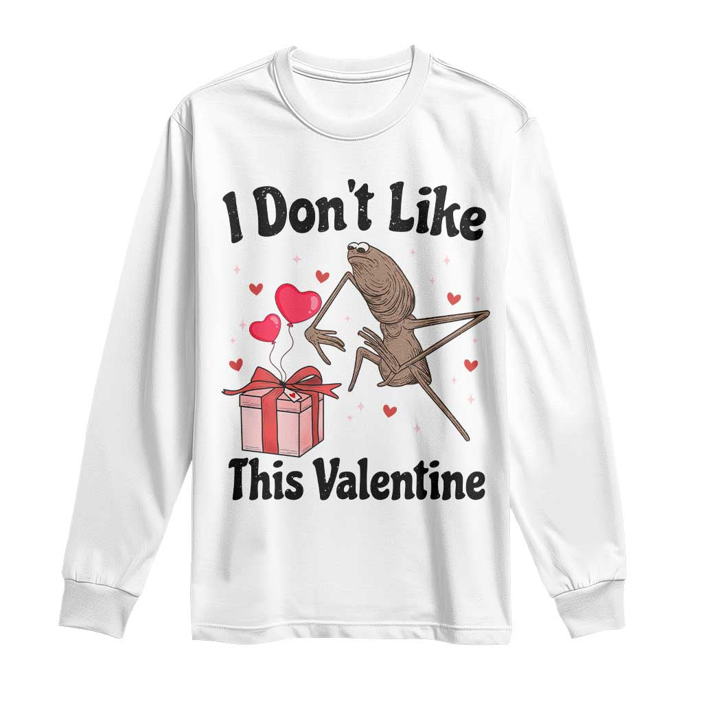 Marcus The Worm Meme Long Sleeve Shirt I Do Not Like This Valentine TS14 White Print Your Wear