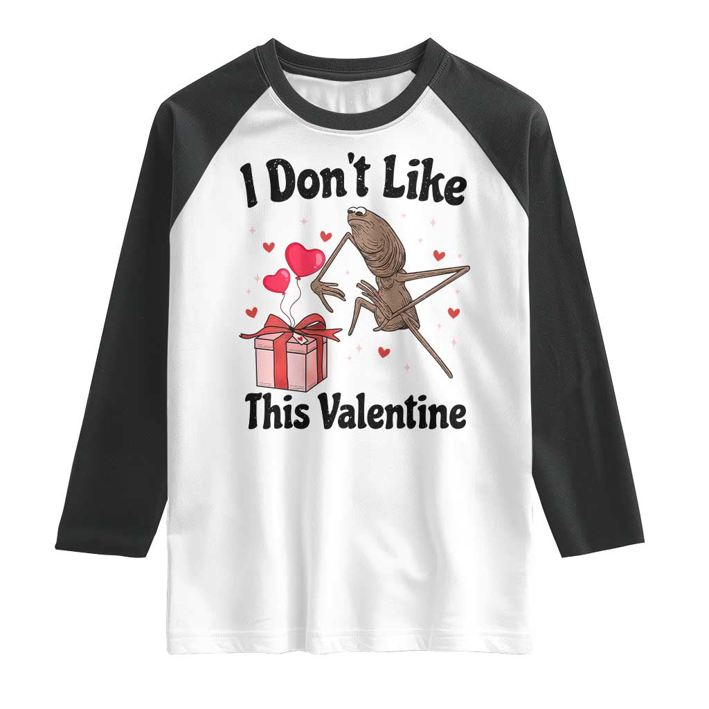Marcus The Worm Meme Raglan Shirt I Do Not Like This Valentine TS14 White Black Print Your Wear