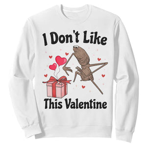 Marcus The Worm Meme Sweatshirt I Do Not Like This Valentine TS14 White Print Your Wear