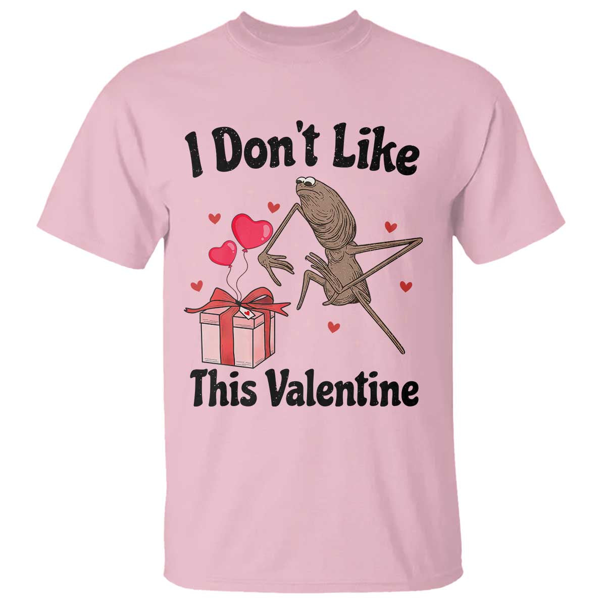 Marcus The Worm Meme T Shirt I Do Not Like This Valentine TS14 Light Pink Print Your Wear