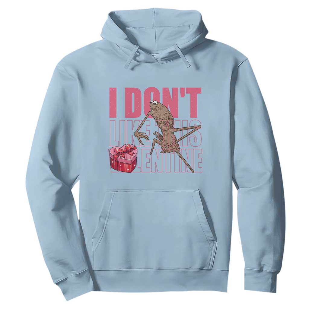 Marcus The Worm Funny Valentine Meme Hoodie I Don't Like This Valentine TS14 Light Blue Print Your Wear