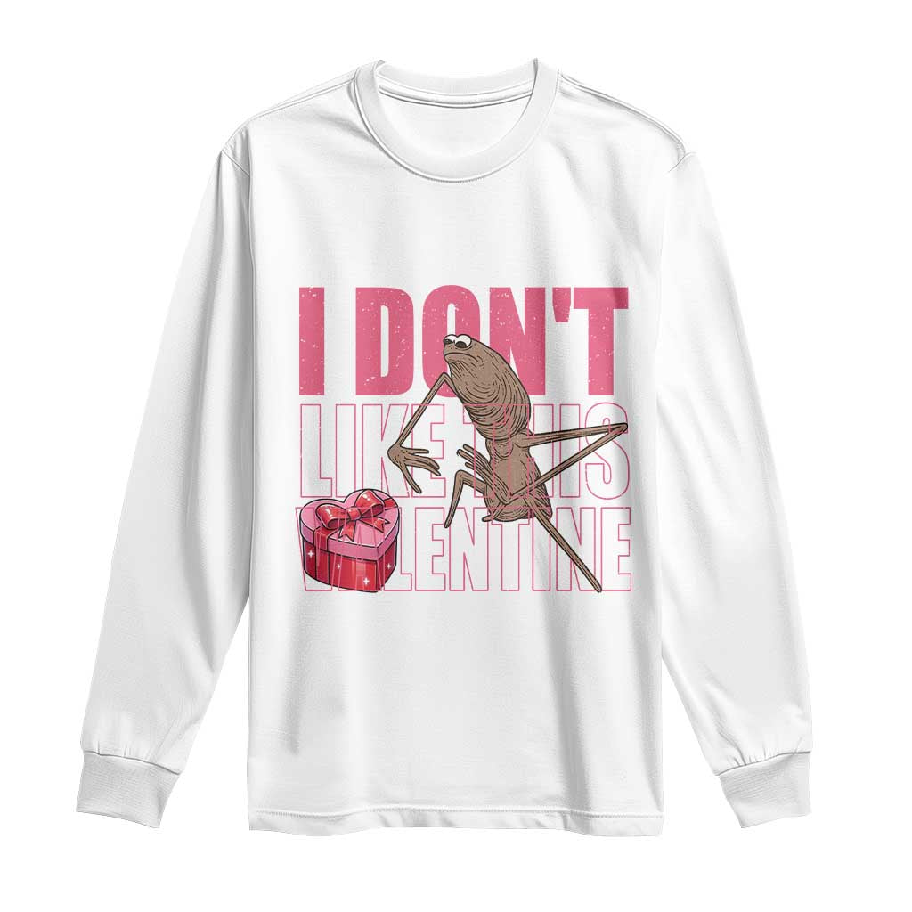 Marcus The Worm Funny Valentine Meme Long Sleeve Shirt I Don't Like This Valentine TS14 White Print Your Wear