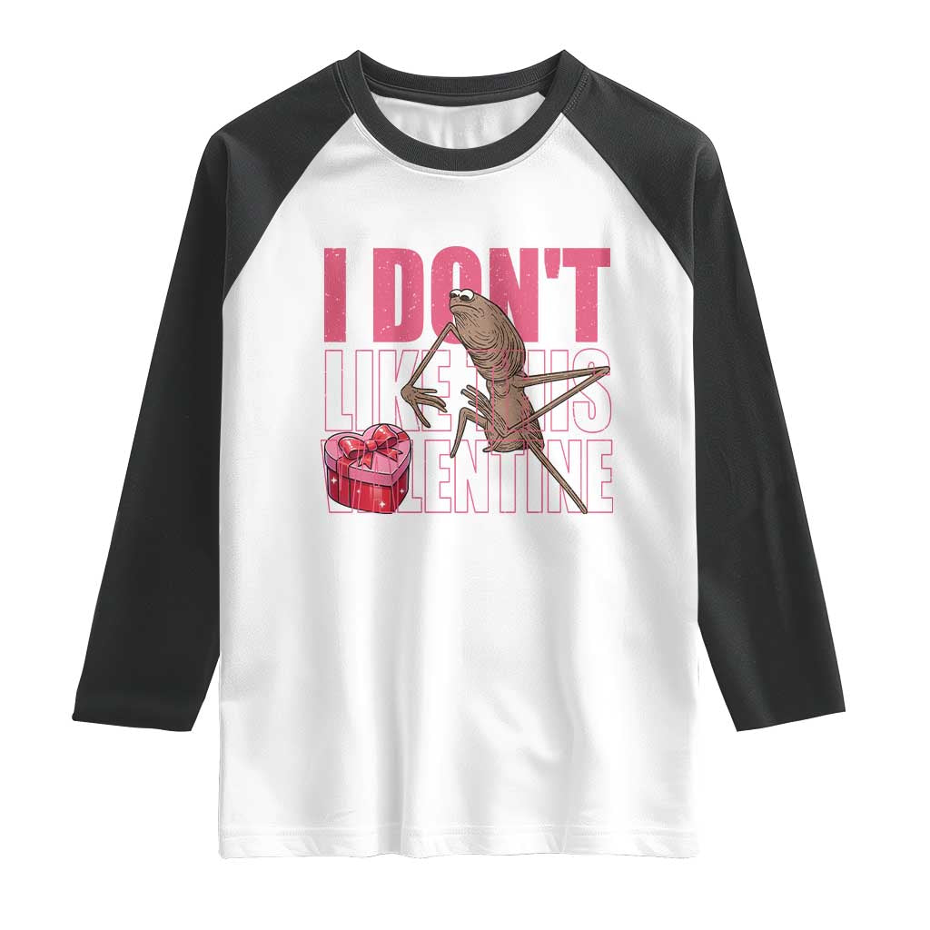 Marcus The Worm Funny Valentine Meme Raglan Shirt I Don't Like This Valentine TS14 White Black Print Your Wear