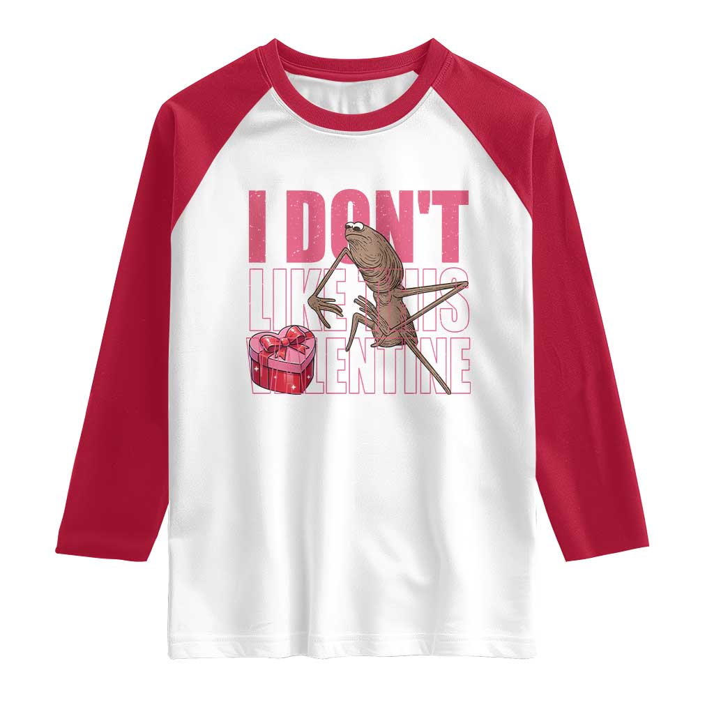 Marcus The Worm Funny Valentine Meme Raglan Shirt I Don't Like This Valentine TS14 White Red Print Your Wear