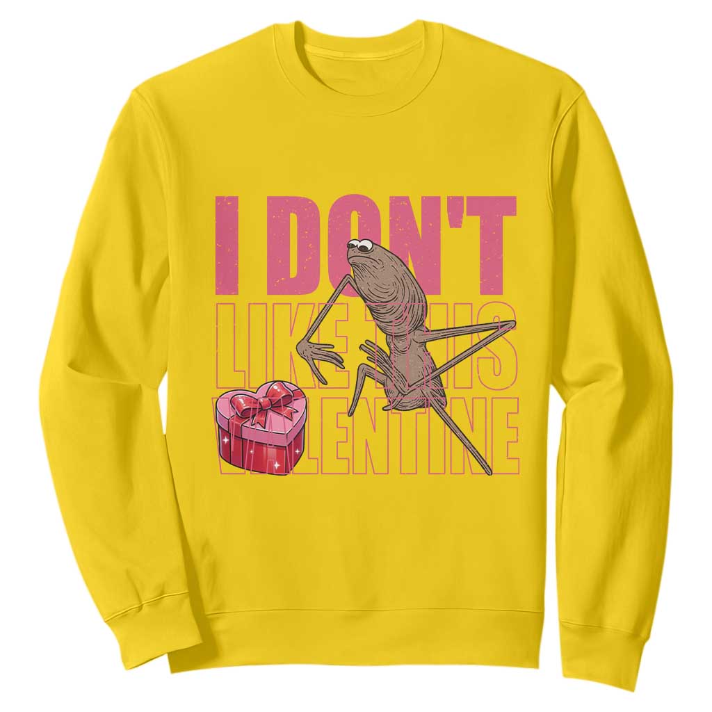 Marcus The Worm Funny Valentine Meme Sweatshirt I Don't Like This Valentine TS14 Daisy Print Your Wear