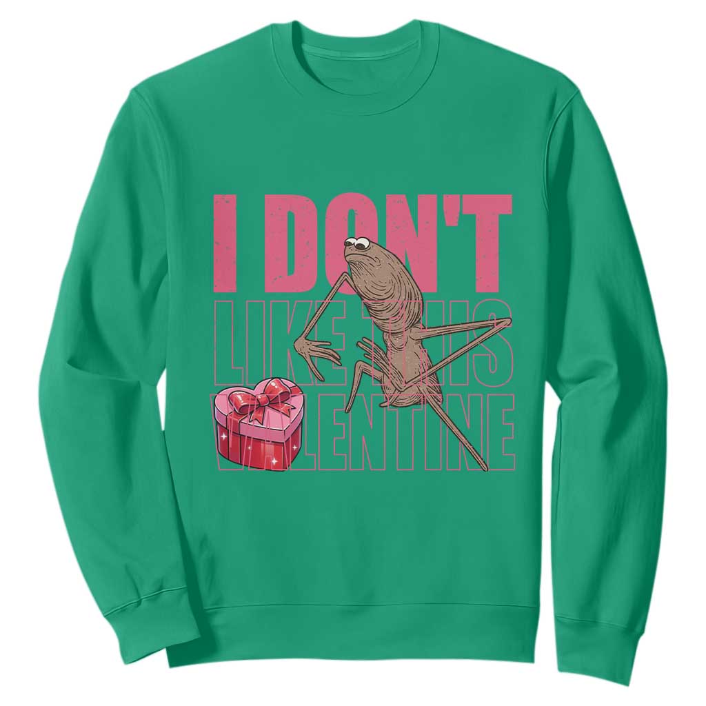 Marcus The Worm Funny Valentine Meme Sweatshirt I Don't Like This Valentine TS14 Irish Green Print Your Wear