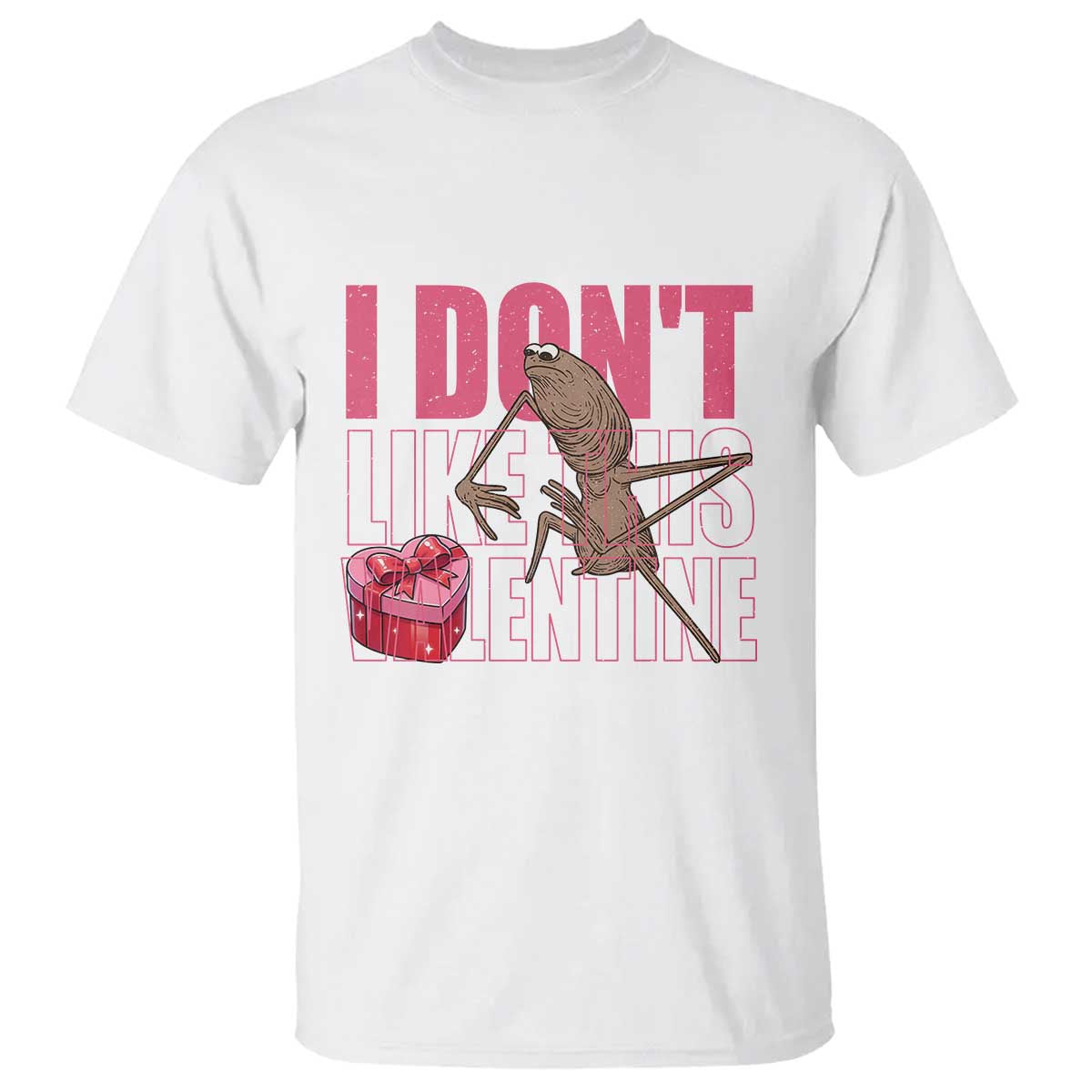 Marcus The Worm Funny Valentine Meme T Shirt I Don't Like This Valentine TS14 White Print Your Wear